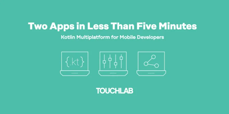 Kotlin Multiplatform Tutorial: Two Apps in Less than Five Minutes with KMP